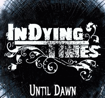 In Dying Times : Until Dawn In Dying Times : Until Dawn